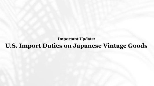 [2025/08/28 update] Important Update: U.S. Import Duties on Japanese Goods & How It Affects Your VintageShop solo Orders